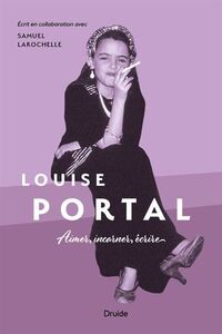 Image de LOUISE PORTAL. AIMER, INCARNER, ECRIRE