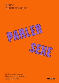 Picture of Parler sexe - Se libérer des normes pour inventer la sexuali