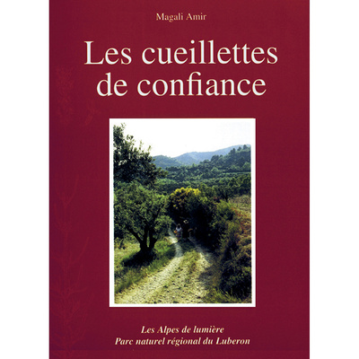 Picture of Les cueillettes de confiance - plaisirs et savoirs traditionnels des plantes en Lubéron