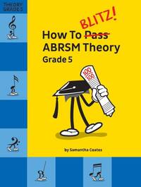 Picture of HOW TO BLITZ! ABRSM THEORY GRADE 5 FORMATION MUSICALE