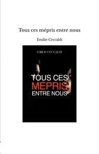 Picture of Tous ces mépris entre nous