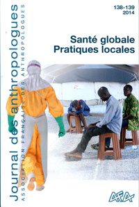 Picture of JOURNAL DES ANTHROPOLOGUES, N 138-139/2014. SANTE GLOBALE. PRATIQUES LOCALES.