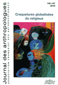 Picture of JOURNAL DES ANTHROPOLOGUES, N 146-147. CRAQUELURES GLOBALISEES DU REL