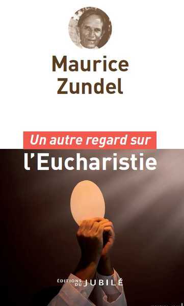 Picture of Un autre regard sur l'Eucharistie