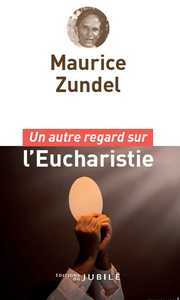 Picture of Un autre regard sur l'Eucharistie