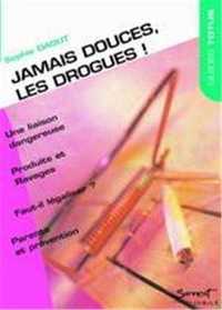 Image de Jamais douces les drogues !