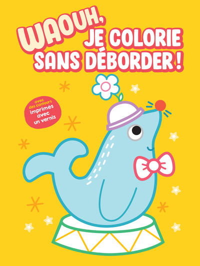 Picture of Waouh, je colorie sans déborder ! - Otarie