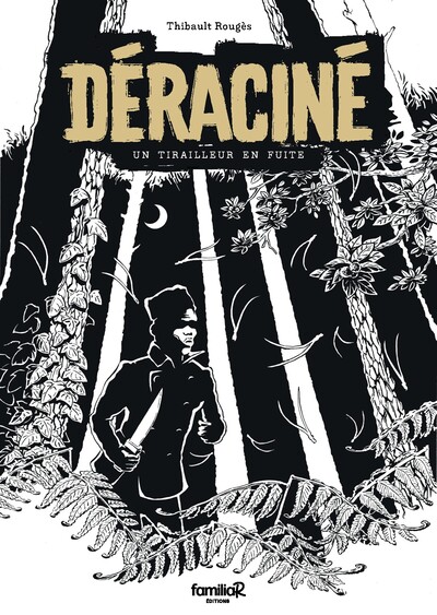 Image de DERACINE : UN TIRAILLEUR EN FUITE