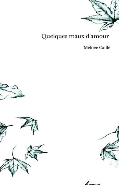 Image de Quelques maux d'amour