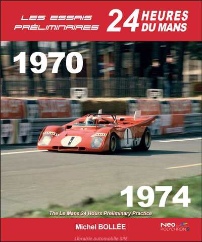 Picture of Les Essais Préliminaires 24h du Mans, 1970-1974