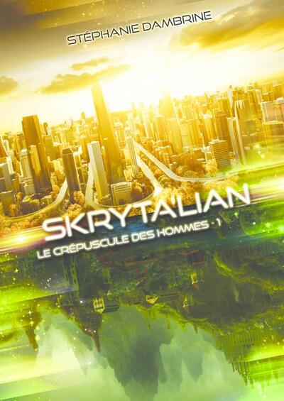 Picture of Skryta'lian : Le Crépuscule des Hommes