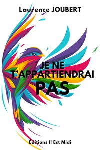 Image de Je ne t'appartiendrai pas