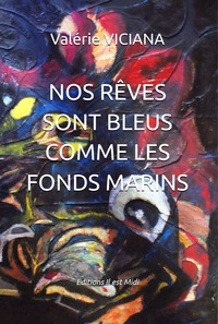 Image de Nos rêves sont bleus comme les fonds marins