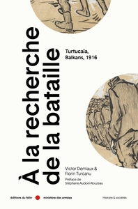 Image de A la recherche de la bataille - Turtucaïa, Balkans, 1916