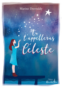 Picture of Tu t'appelleras Céleste