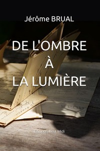 Picture of DE L'OMBRE À LA LUMIÈRE