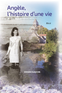 Picture of Angèle, l'histoire d'une vie