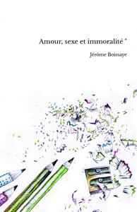 Picture of Amour, sexe et immoralité "