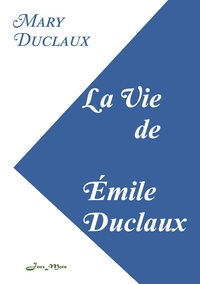 Picture of La Vie de Émile Duclaux