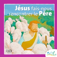 Picture of Sel de Vie - 7/9 ans - Jésus fais-nous rencontrer le Père