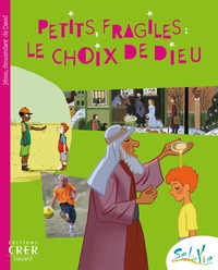Picture of Sel de Vie - 9/11 ans - Petits fragiles le choix de Dieu