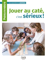 Picture of Points de repère - Jouer au caté c'est sérieux !