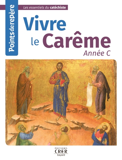 Picture of Points de repère - Vivre le Carême - Année C