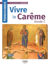 Picture of Points de repère - Vivre le Carême - Année C