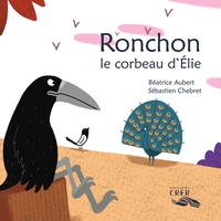 Image de Ronchon, le corbeau d'Élie - La parole des animaux