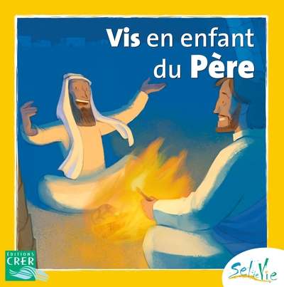Picture of Sel de Vie - 7/9 ans - Vis en enfant du Père
