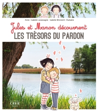 Image de Jules et Manon découvrent les trésors du pardon