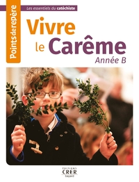 Picture of Points de repère - Vivre le Carême - Année B
