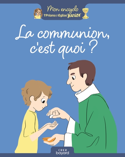Image de La communion, c'est quoi ?