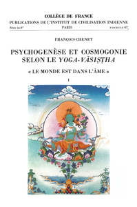 Image de Psychogenèse et cosmogonie selon le "Yoga-vasistha" - "le monde est dans l'âme"