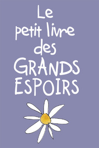 Picture of Le petit livre des Grands Espoirs