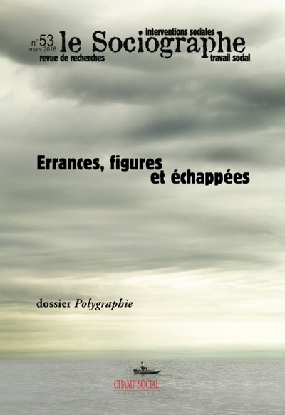 Picture of Le Sociographe N°53, Errances, Figures Et Echappees