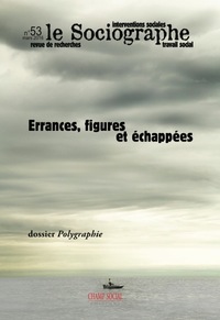 Picture of Le Sociographe N°53, Errances, Figures Et Echappees