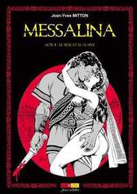 Image de Messalina Acte 02 Le sexe et le glaive