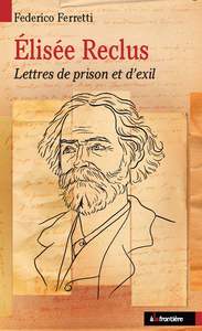 Picture of Élisée Reclus. Lettres de prison et d'exil
