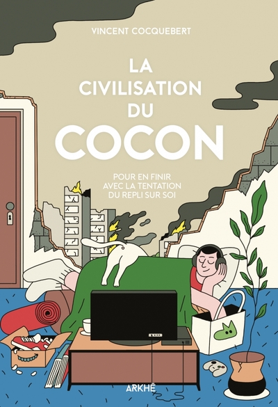 Picture of La Civilisation du cocon - Pour en finir avec la tentation d