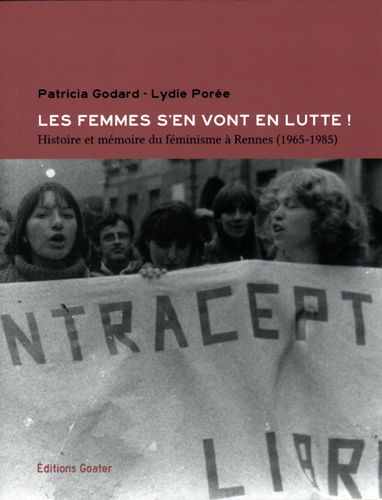Picture of Les femmes s'en vont en lutte ! - histoire et mémoire du féminisme à Rennes, 1965-1985