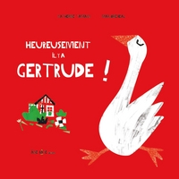 Picture of Heureusement il y a Gertrude !