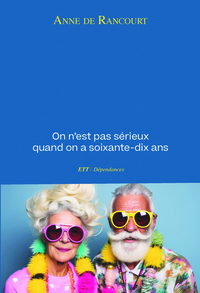 Image de On n'est pas sérieux quand on a soixante-dix ans