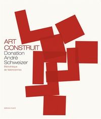 Image de Art Construit,Donation André Schweizer