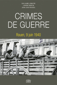 Image de Crimes de guerre, Rouen 9 juin 1940