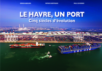 Picture of Le Havre un port, cinq siècles d'évolution