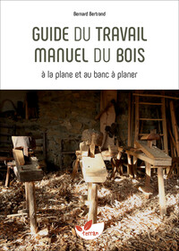 Image de Guide du travail manuel du bois