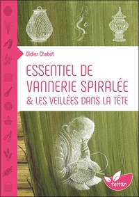 Image de Essentiel de vannerie spiralée & Les veillées dans la tête