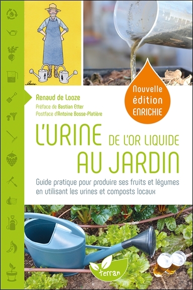 Image de L'Urine, de l'or liquide au jardin - Guide pratique pour produire ses fruits et légumes en utilisant les urines et composts locaux