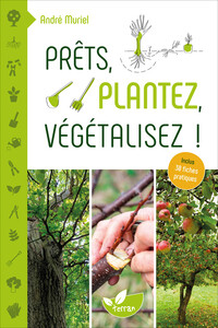 Image de Prêts, plantez, végétalisez ! – 30 fiches pratiques incluses